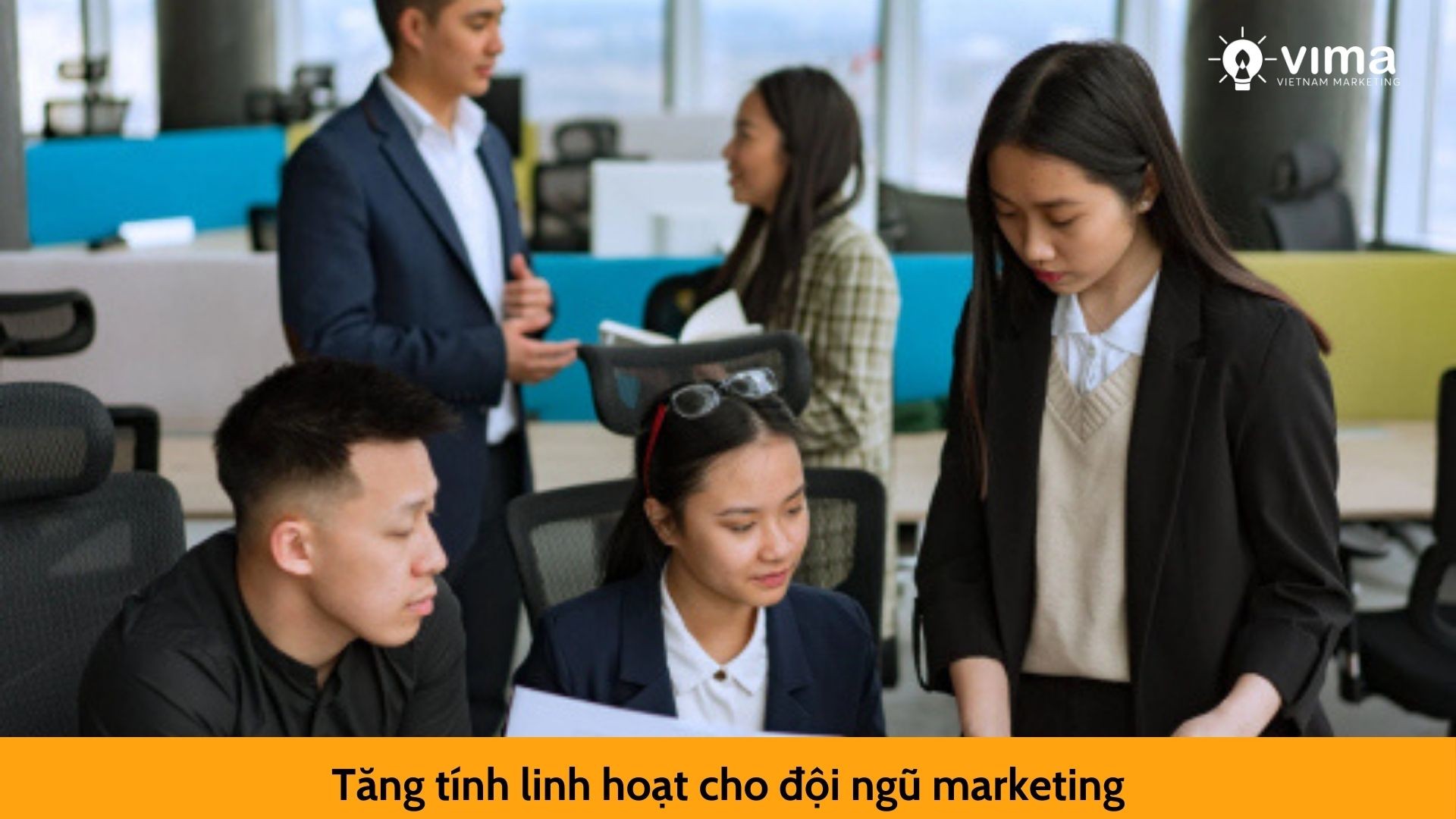 Tăng tính linh hoạt cho đội ngũ marketing